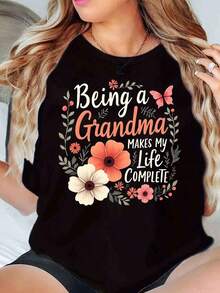 New Arrivals For Summer. Women's Round Neck T-Shirt With Butterfly Floral Print: "Being A Grandmother Makes My Life Complete." Casual Blouse, Shirt > Beautiful. - 黑色 - 查看 10