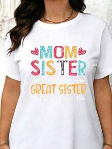 Plus Size Women's T-Shirt With A Print Design That Reads "I Am My Mother's Sister, A Great Sister, Happy Mother's Day 2025". Features A Round Neck, Short Sleeves, And A Soft, Comfortable, Machine-Washable Fabric. Suitable For Casual Wear In Spring And Summer Or As A Gift. - 白色的 - 查看 6