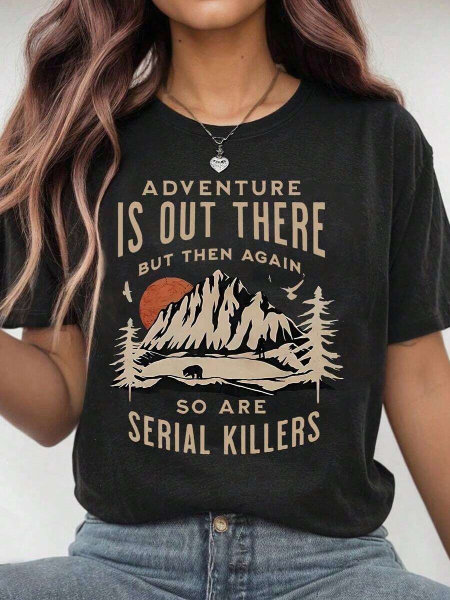 Women's Casual Graphic T-Shirt "Adventure Is Out There, But So Are Serial Killers" - Short Sleeve, Crew Neck, Polyester, All Seasons, Mountain And Tree Design, Relaxed Fit, Women's T-Shirts - 2 - 查看 1