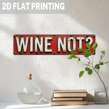 2D Flat, 1pc "Wine Not?" Metal Wall Sign - Vintage Distressed Red Finish Decor, Suitable For Kitchen, Bar, Man Cave & Wine Cellar, Retro Font - A - View 3