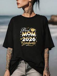 Fashionable T-Shirt For Mothers Of Graduates - Women's T-Shirt - Casual Short-Sleeved T-Shirt, Round Neck, Loose Fit, Suitable As A Graduation Gift, For Family Gatherings And Company Parties, Machine Washable, Suitable For All Seasons. - 黑色 - 查看 7