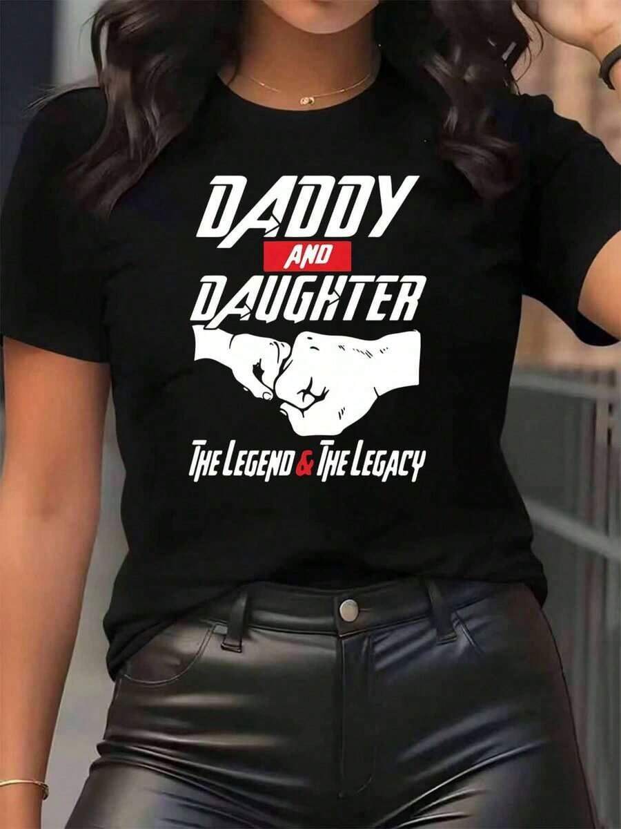 New Arrivals For Summer. Women's "Dad And Daughter: The Legend And The Legacy" T-Shirt With Cuff Print, Round Neck, Casual Everyday Wear, Soft And Comfortable, Perfect Holiday Gift. Blouse, Shirt > Beautiful. - 黑色 - 查看 1