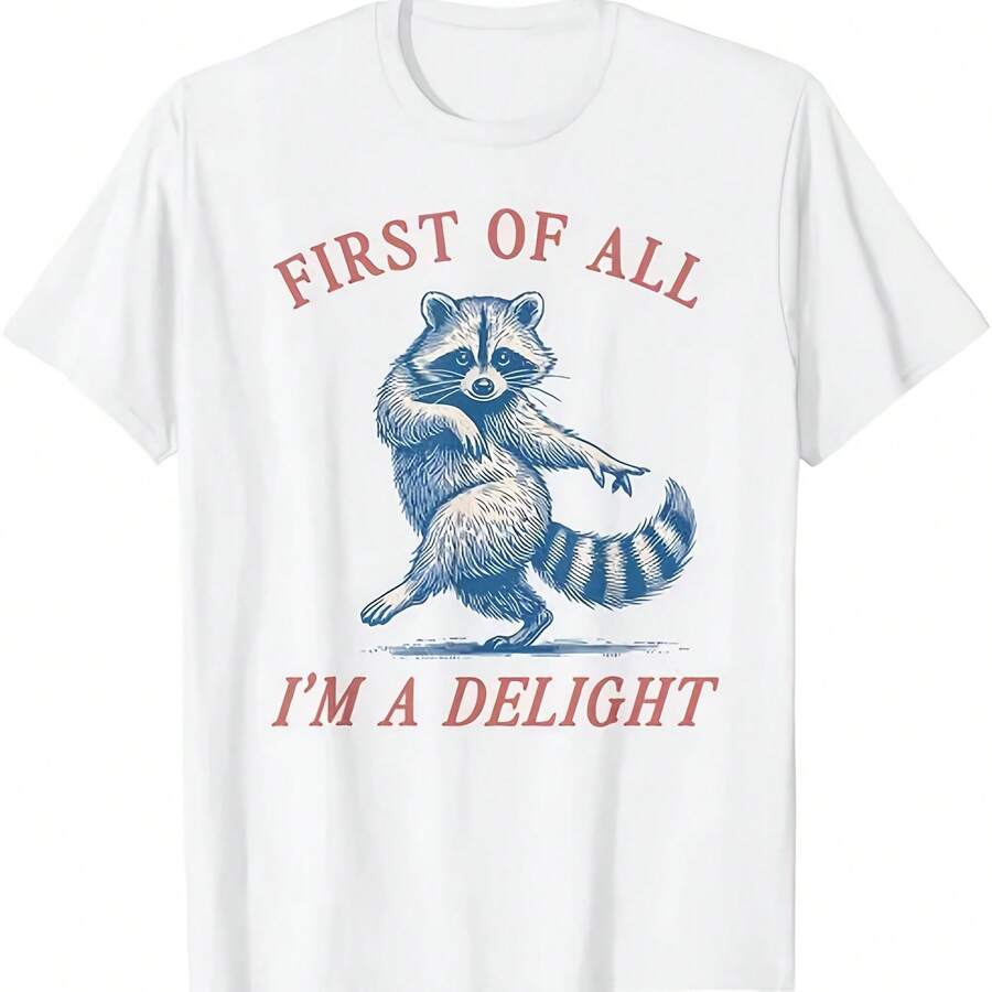 First Of All, I Am A Unisex T-Shirt With A Sarcastic And Funny Raccoon Design. - Shape - View 1