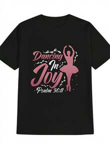 Ballet T-Shirt, Ballerina Dancing With Joy, Black, Psalm 30:11, Christian Inspiration Of Faith And Dance For Women And Girls, Casual Wear, Gift For Ballerinas - 黑色 - 查看 1