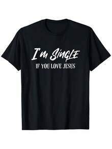 Funny Christian Quote T-Shirt "I'm Single If You Love Jesus" - Soft 100% Cotton, Crew Neck, Slightly Stretchy, Regular Fit, Black With White Print, Unisex Casual Short Sleeve For Men And Women - 黑色 - 查看 1