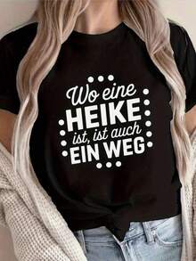 Camiseta cómoda con la impresión "Wo Eine HEIKE Ist Ist Auch EIN WEG", de manga corta y cuello redondo, top casual para verano y primavera, ropa de mujer. - Negro - Ver 1