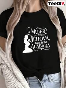 Women's T-Shirt With Bible Verse In Spanish - Proverbs 31:25, Inspirational Christian Clothing, Soft And Comfortable Short Sleeve, Round Neck For All Seasons, Faith Top "The Woman Who Fears Jehovah Is Mistress Of The House" - 黑色 - 查看 1