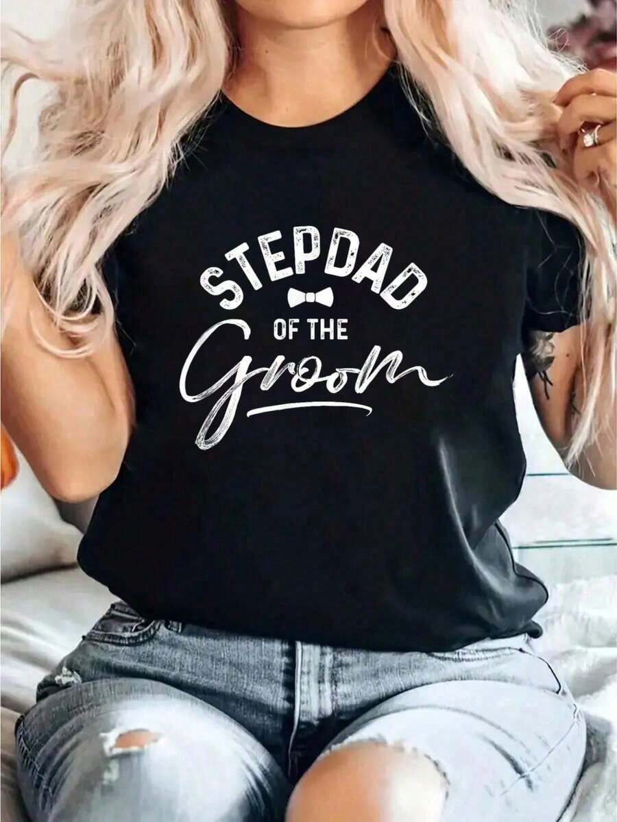 Cotton T-Shirt With Stepfather Of The Groom Calligraphy For Wedding, Printed T-Shirt, Casual Round Neck Short Sleeve T-Shirt, Comfortable For Spring And Summer, Women's Clothing. Women's Blouses Shirt - 黑色 - 查看 1