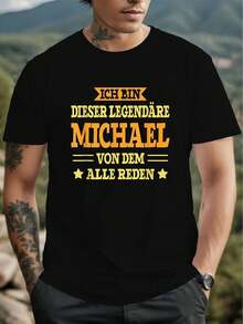 Men's T-Shirt - "I Am This Legendary Michael" Funny Phrase In German, Casual Black Crew Neck, Short Sleeve - Black - View 1