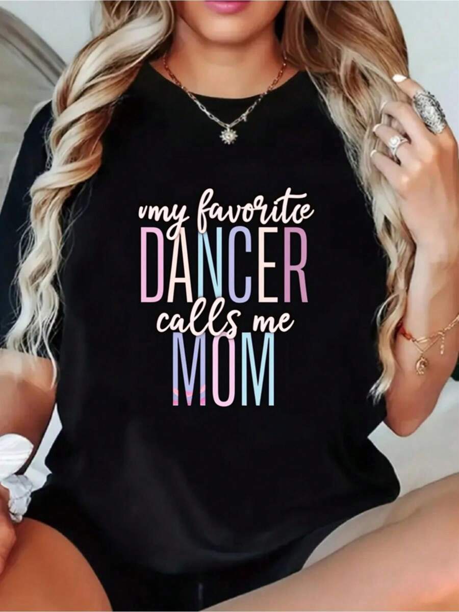 Minimalist Basic T-Shirts For Women With The Fun Print "My Favorite Ballerina Calls Me Mom." | Black Background With Pink Lettering, Casual Short-Sleeved Crew Neck T-Shirt, Lightweight And Loose Fit, Suitable For Ballerina Moms, Birthday Gift, Everyday Wear, Machine Washable, Suitable For All Seasons. - 黑色 - 查看 1