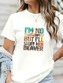 Funny Beaver T-Shirt For Women - With The Slogan "I'm Not A Taxidermist, But I'll Muzzle It Myself" And Beaver Print, Short Sleeve T-Shirt, Round Neck, Casual, Humorous Gift Suitable For Beaver Lovers, Machine Washable, Casual Wear Or Original Outfit. - 白色 - 查看 1