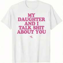 Camiseta Divertida con la Frase "Mi Hija y yo nos burlamos de ti", Camiseta Deportiva Casual de Cuello Redondo, Regalo para el Día de la Madre - Blanco - Ver 2