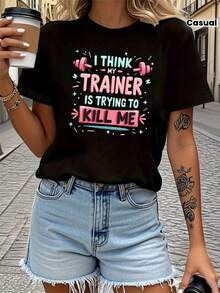 Fitness T-Shirt With "I THINK MY TRAINER IS TRYING TO KILL ME" Print, Women's Short Sleeve Crew Neck T-Shirt, Ideal For Casual Outings, Holiday Gifts And Gatherings With Friends, Universal Basic Style. - 黑色 - 查看 3