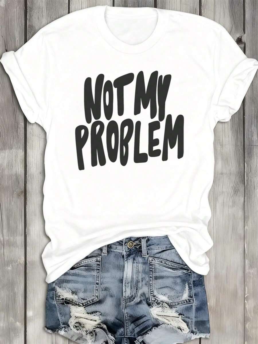 Funny Women's T-Shirt With The Phrase "Not My Problem" - 100% Cotton 180GSM, Loose Fit, Short Sleeve, Crew Neck, Humorous Print - White Y2K For All Seasons And Christmas Gifts - 白色 - 查看 1