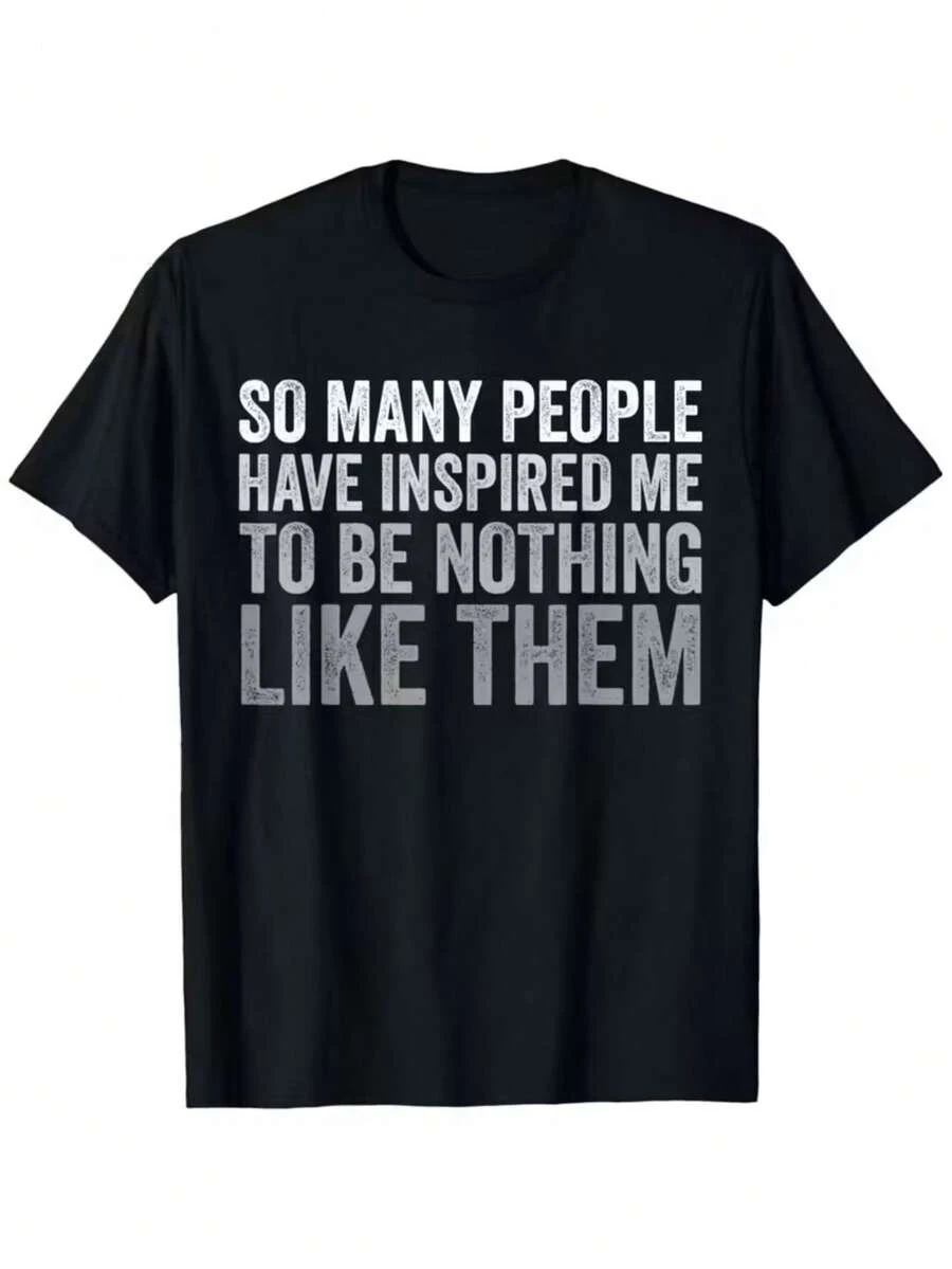 Humorous And Sarcastic T-Shirt Featuring The Phrase 'Numerous Individuals Have Motivated Me To Be Completely Different From Them' - Designed As A Lightweight, Casual Tee Suitable For Both Men And Women - 黑色 - 查看 1