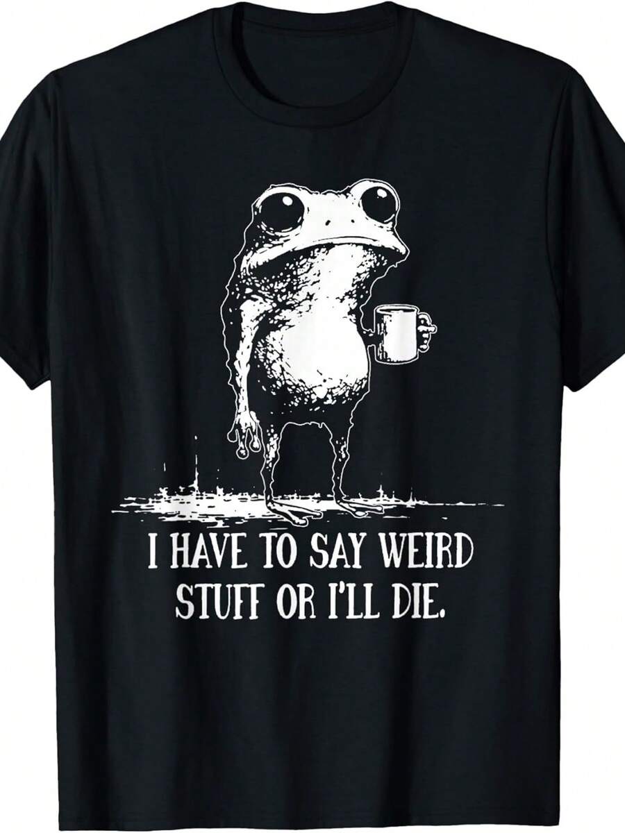 T-Shirt With A Frog Meme And The Funny Phrase "I Have To Say Weird Things Or Die." | Boutique Fashion, Casual Wear, Vintage Style, Crew Neck, Regular Fit, All Seasons, Slightly Stretchy Fabric, Cartoon Pattern, Perfect For Adults - 黑色 - 查看 1