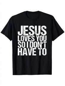 "Jesus Loves You So I Don't Have To" T-Shirt - Funny Christian T-Shirt With Distressed White Lettering, Lightweight Short Sleeve Crew Neck For Men And Women, Comfortable For All Seasons At Church, Gym And Casual Wear - 黑色 - 查看 1