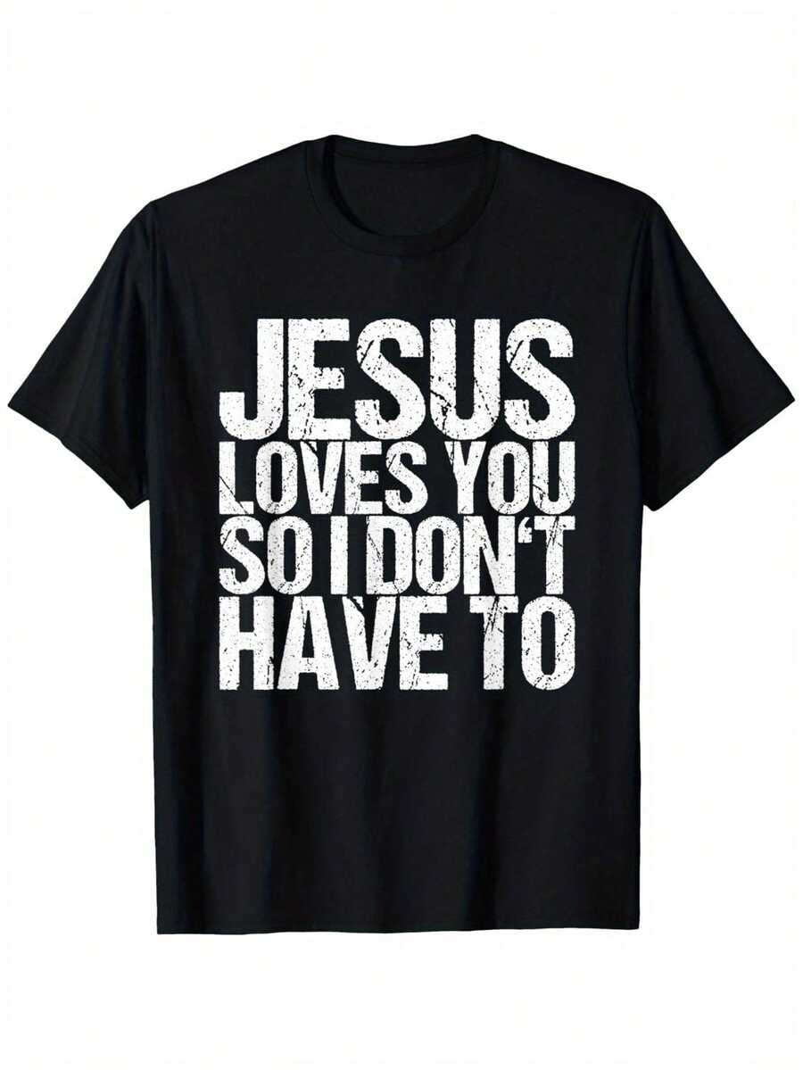 "Jesus Loves You So I Don't Have To" T-Shirt - Funny Christian T-Shirt With Distressed White Lettering, Lightweight Short Sleeve Crew Neck For Men And Women, Comfortable For All Seasons At Church, Gym And Casual Wear - 黑色 - 查看 1