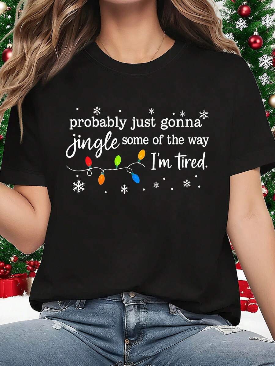 Plus Size, Funny Christmas T-Shirt For Women Plus Size "Probably Only Ringing On The Way" - Slogan "I'm Tired" & Snowflake Print, Short Sleeve Crew Neck Casual Top For Holiday Parties, Spring And Summer Blouse - Black - View 1