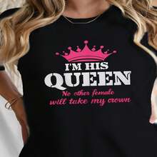 One Piece, Classic And Versatile, Pure Cotton Short-Sleeved T-Shirt, Suitable For Any Season, Feminine Crown Design With The Inscription "I'M His Queen", Modern Style - 黑色 - 查看 2