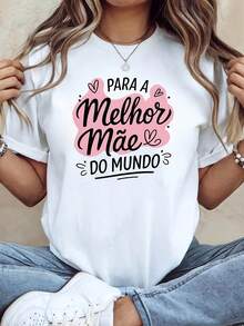 Women's T-Shirt With "PARA A Melhor Mãe Do Mo" (The Best Mother In The World) Print, Warm And Sweet Style, Short Sleeve, For Mother's Day And Family Outings, Family Atmosphere T-Shirt PYBD - 白色 - 查看 1