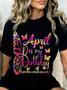 1 Piece Butterfly Design T-Shirt "April Is My Birthday, Yes, All Month" For Women, Birthday Gift, April Birthday T-Shirt, Colorful Graphic T-Shirt, Spring Celebration Clothing, 180g, 100% Cotton. - 白色 - 查看 7