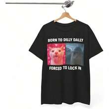Born For Dilly Dally, Forced To Lock Himself In A T-Shirt, Funny Cursed Cat Meme T-Shirt, Sarcastic Humor T-Shirt For Gen Z, Y2K Virus-Style Hingeless T-Shirt. VBEI - 黑色 - 查看 3