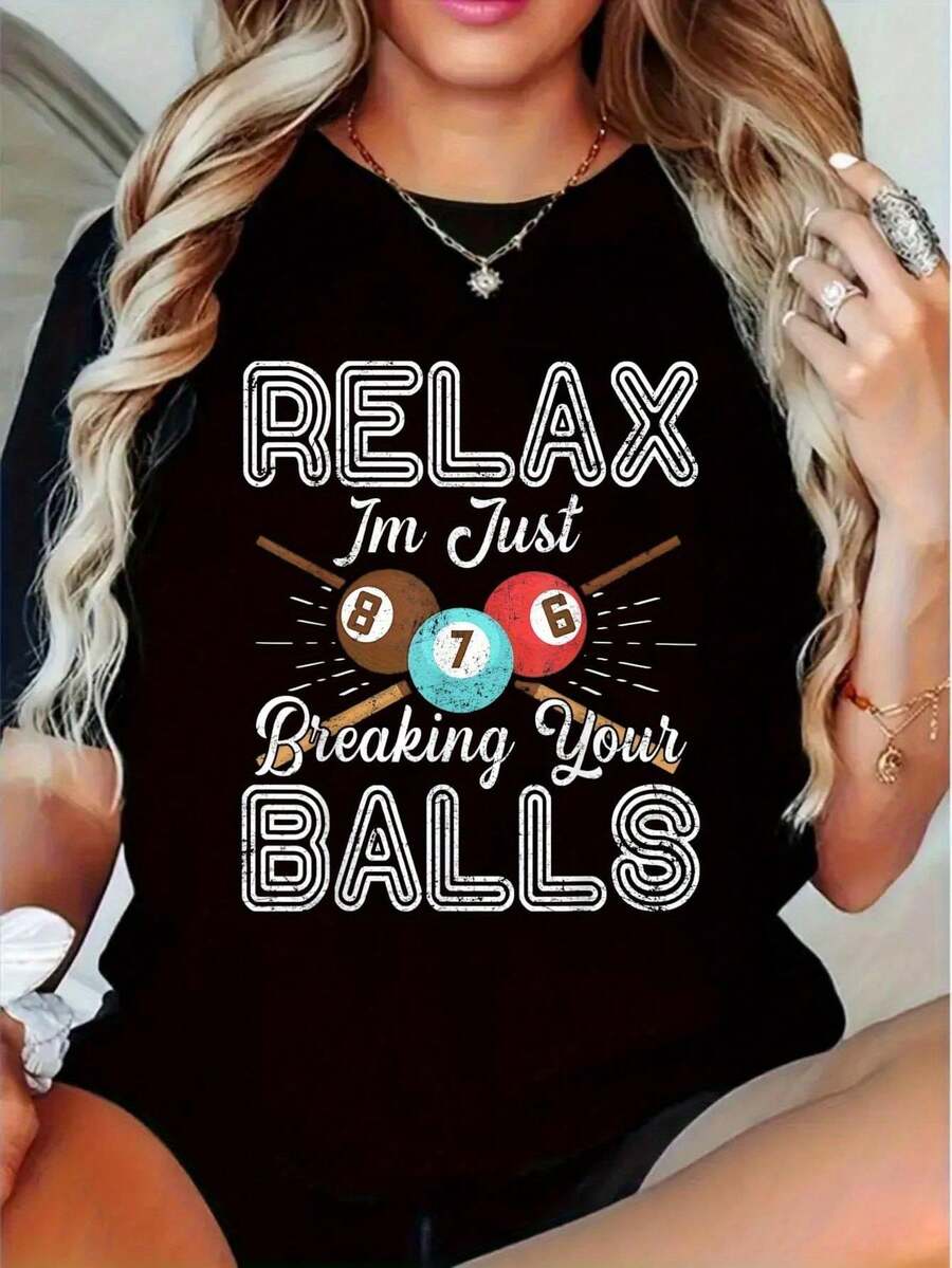 Women's Funny Billiards Graphic T-Shirt – With The Slogan "Relax, I'm Just Breaking Your Balls" – Soft 100% Cotton Fabric, With Designs Of The Number 8 And Number 9 Ball – Casual Short Sleeve Crew Neck T-Shirt (Sizes S-XXXL) – Perfect Gift For Female Billiards Enthusiasts. - 黑色 - 查看 1