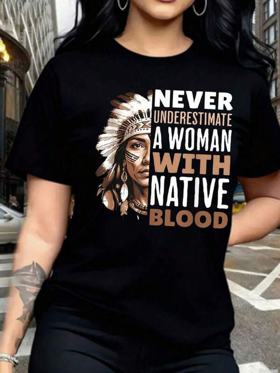 Never Underestimate A Woman With Native Blood T-Shirt For Women  Pride Graphic Tee Shirt