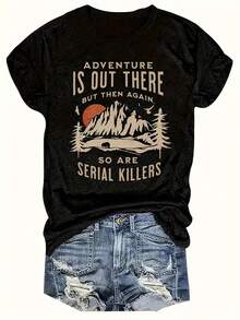 The Camping Adventure Is Right There, But So Is The Serial Killer T-Shirt, A Casual Short-Sleeved Crew Neck Top, Women's Clothing For Spring And Summer - 黑色 - 查看 1