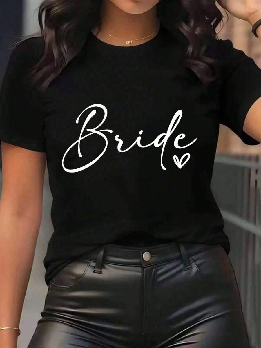 New Arrivals For Summer. Women's T-Shirt With "Bride" Print And Heart Symbol, Round Neck, Casual Everyday Wear, Soft And Comfortable, Ideal For Wedding Celebrations. Blouse, Shirt > Beautiful. - 黑色 - 查看 1