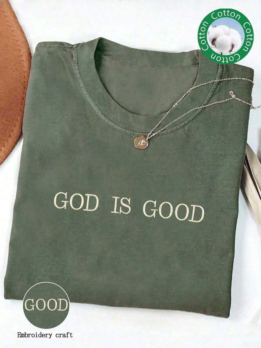 Y2K Style, Fashionable Style, Newest 2026 Style, Cute Style, Casual Style. Comfortable Colored Shirt With "God Is Good" Embroidery, Simple Christian Faith Shirt, Faith Shirt, Faith T-Shirt, Church Group Shirt, Embroidered Crew Neck T-Shirt For Women 180g (S-XXXL) - 軍綠色 - 查看 1