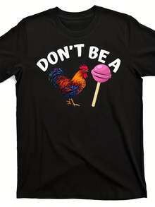 Camiseta Gráfica para Hombres "No Seas Un" Gallo y Piruleta - Cuello Redondo Manga Corta Negra, Casual, Ligera y Cómoda de Algodón, Ideal para Estilo Diario, Lavable a Máquina - Negro - Ver 1