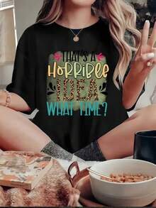 Soft For Women: "That's A Horrible Idea, What Time?" Graphic Print T-Shirt, 100% Cotton, Casual Summer Top, Short Sleeve T-Shirt With Funny Leopard Print, Comfortable Crew Neck For Everyday Wear And Lovers Of Sarcastic Humor, Elegant Blouses For Women - 黑色 - 查看 1