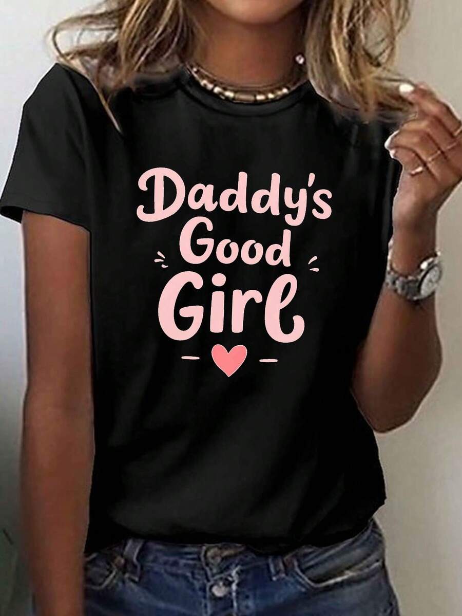 Women's 'Daddy's Good' Graphic T-Shirt - Casual Crew Neck Short Sleeve Top With Heart Design, Perfect For Spring And Summer, Black, Casual Summer Top | Crew Neck T-Shirt | Heart Design, Cute T-Shirts - 黑色 - 查看 1
