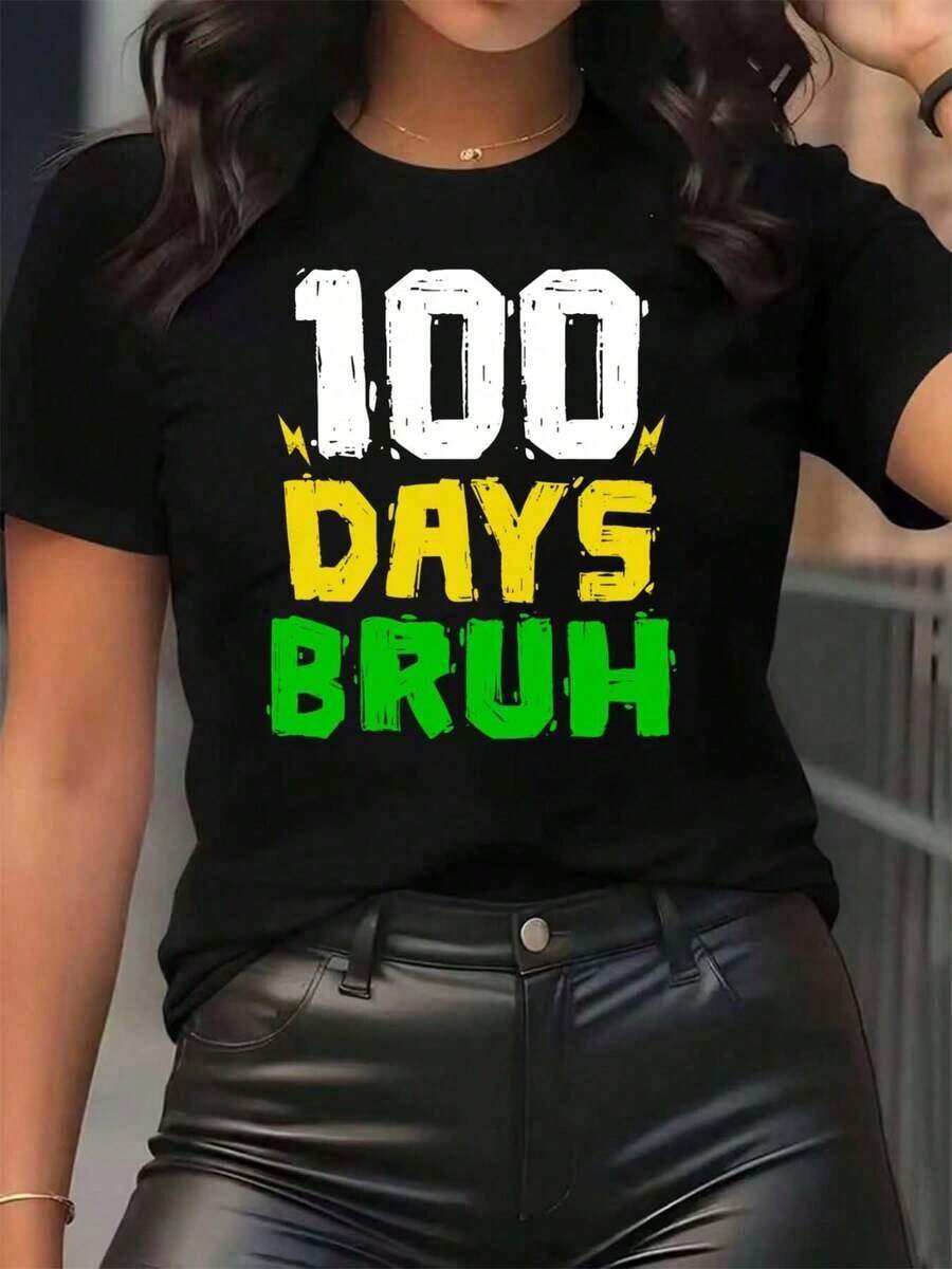 New Arrivals For Summer. Women's Graphic Print "100 Days Bruh" T-Shirt, Crew Neck, Casual Everyday Wear, Soft And Comfortable, Perfect For Festivals. Blouse, Shirt > Beautiful. - 黑色 - 查看 1