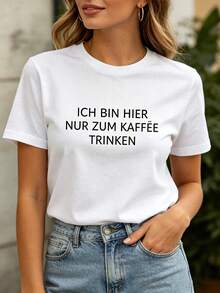 Camiseta moderna y minimalista para mujer, estampada con el texto en alemán "ICH BIN HIER NUR ZUM KAFFÉ TRINKEN," camiseta blanca de manga corta estampada - adecuada para primavera, verano y otoño, estilo casual, diseño a la moda, versátil para el uso diario, moderna y casual para el día a día. - Blanco - Ver 7