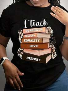 Women's Casual T-Shirts, Book Stack Design T-Shirt "I Teach Strength, Courage, Equality, Love, History" For Teachers And Educators, Women's T-Shirt, Y2K Style, Summer Fashion T-Shirts, Casual Streetwear Sets And Tops. - 黑色 - 查看 6