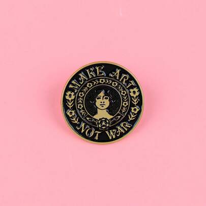 "Make Art Not War" Quotes Enamel Pins Funny Phrase Brooch Lapel Pin Badge On Clothing Accessories Fashion Jewelry Gifts