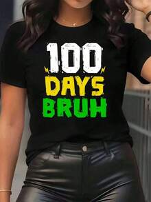 New Arrivals For Summer. Women's Graphic Print "100 Days Bruh" T-Shirt, Crew Neck, Casual Everyday Wear, Soft And Comfortable, Perfect For Festivals. Blouse, Shirt > Beautiful. - 黑色 - 查看 12