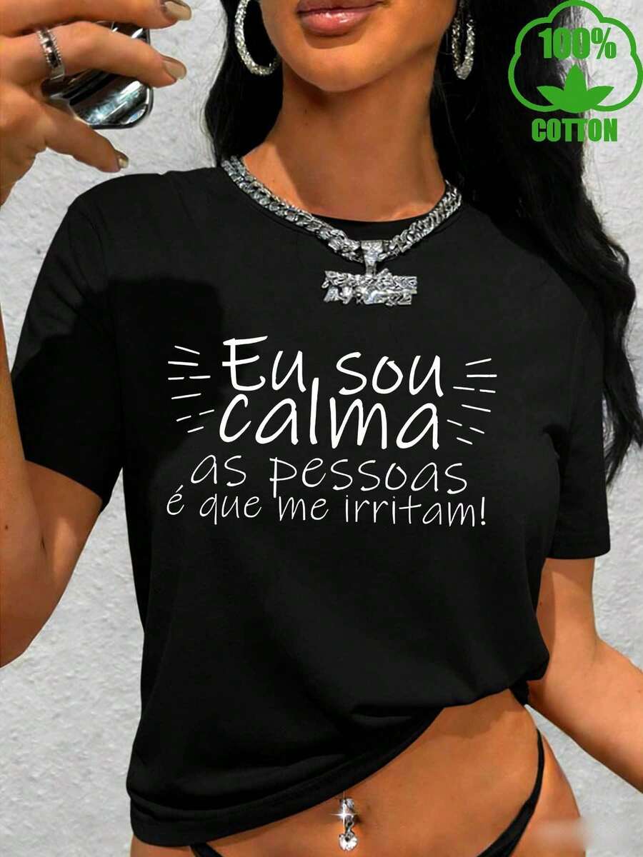 Women's 2026 Pure Cotton T-Shirt With The Portuguese Phrase "I Am Calm, It Is People Who Bother Me" Printed On It. This Women's T-Shirt Features A Letter Print, Is Made Of High-Quality, Heavyweight Cotton, Has A Round Neck, Short Sleeves, And Is A Stylish And Excellent Gift Idea. - 黑色 - 查看 1