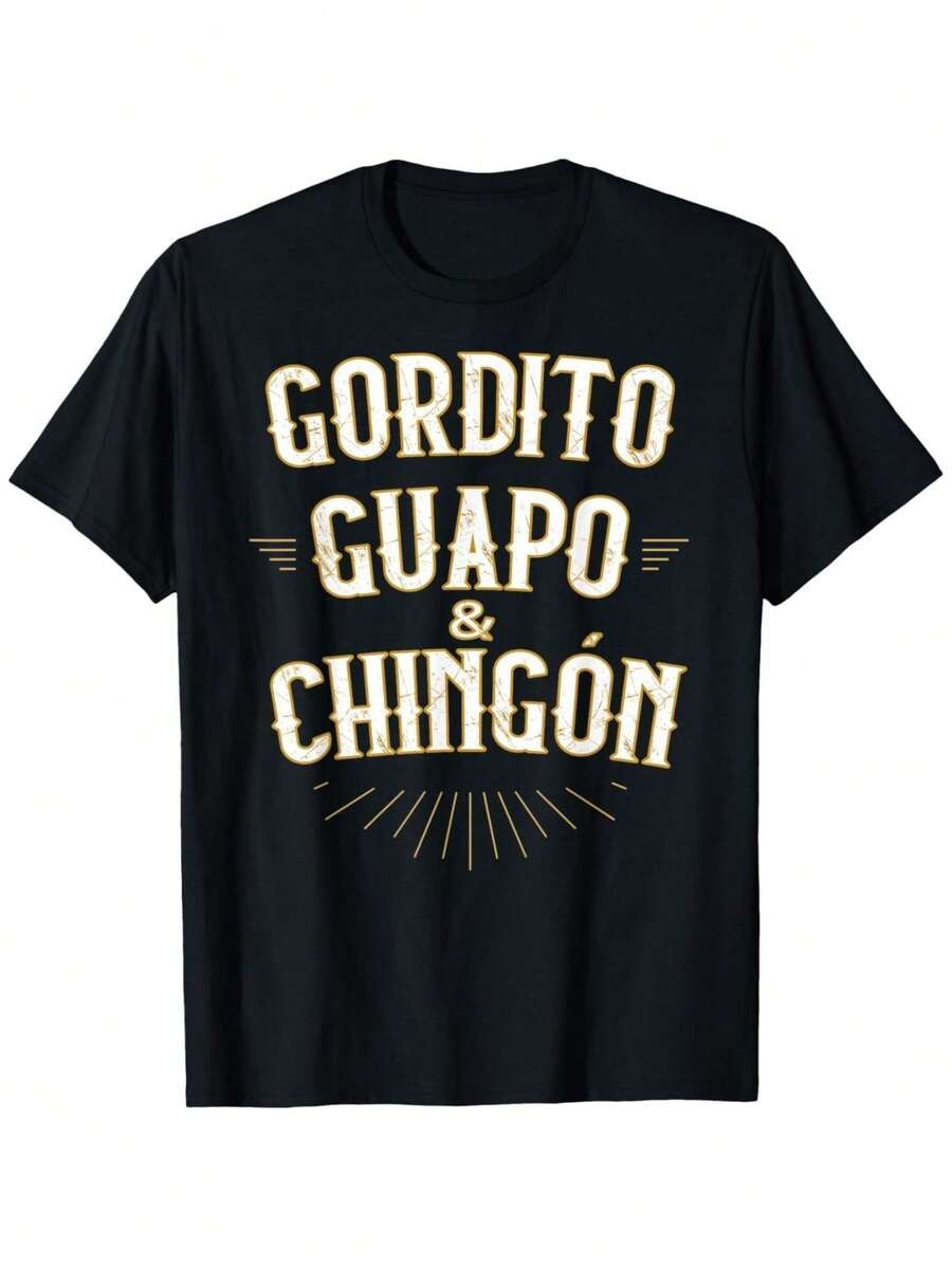 Gordito Guapo Y Chingon Funny Mexican In Spanish T-Shirt - Black - View 1