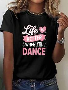 Women's Graphic T-Shirt "Life Is Better When You Dance" - Short Sleeve, Casual Round Neck With Geometric Print, Medium Elasticity Fabric, Machine Washable, All Year Round Comfort For Spring And Summer, Clothing For Dance Lovers, Soft Texture - 黑色 - 查看 1
