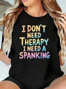 ClassicI Don'Need Therapy, I Need Spanking 1 Pieza Camiseta de Manga Corta para Mujer Talla, Novedosa, con Cuello Redondo, Casual, Divertida, con Estampado Gráfico,% Algodón, Camiseta de Verano - Negro - Ver 7