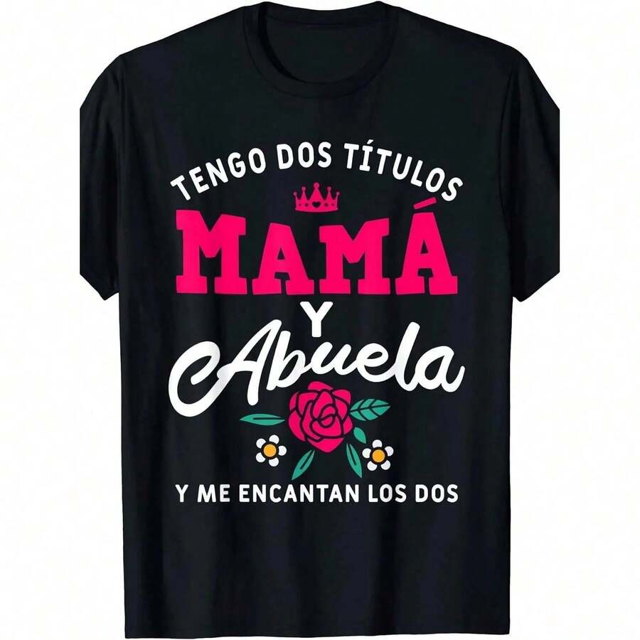 Camiseta Clásica para Mujer con la Divertida Frase en Español de la Abuela: "Tengo Tanto Tiempo Mama y Abuela" con Diseño de Corona Floral, Cuello Redondo y Manga Corta LUKC - Negro - Ver 1