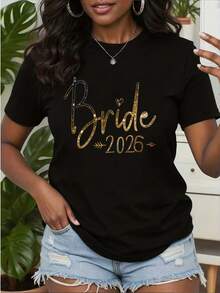 Women's Pure Cotton T-Shirt, Casual Loose Style, Short Sleeve Top For Wedding Season With Gold Text Print "Bride 2026", Round Neck, Holiday Gift, Machine Washable, Comfortable. - 黑色 - 查看 1