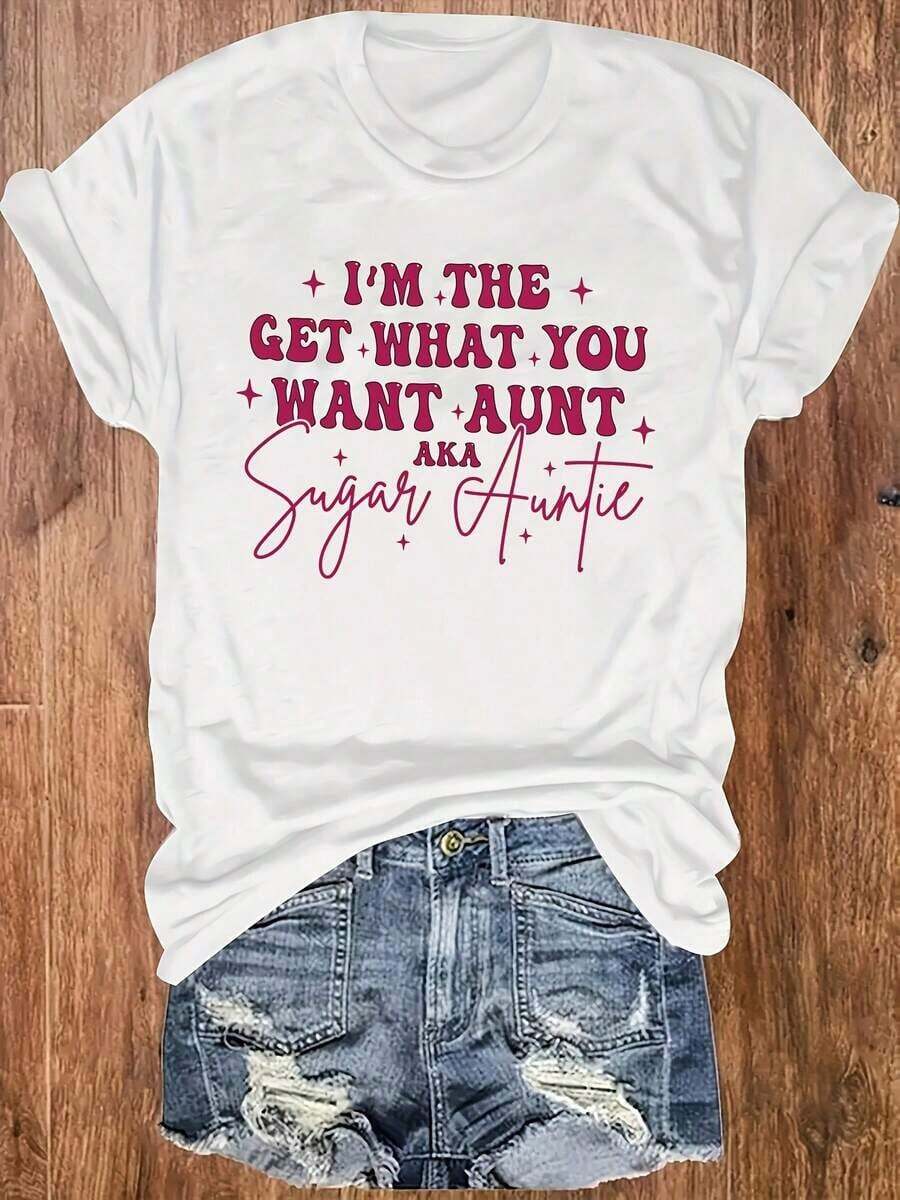1 Piece: I'm The Aunt Who Gives You What You Want, Also Known As The Sugar Aunt. This Is A Crew Neck Sweater For Casual Daily Wear, A Comfortable And Soft T-Shirt For Women, 180g 100% Cotton. - 白色 - 查看 1