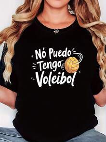 Plus Size - Plus Size - Plus Size T-Shirt, I'M BUSY, I WANT TO PLAY VOLLEYBALL, Spanish Print "I Can't, I Have Volleyball" With Volleyball Design, Black Short Sleeve Crew Neck Printed T-Shirt - Machine Washable, Suitable For Spring, Summer And Autumn - Black - View 1