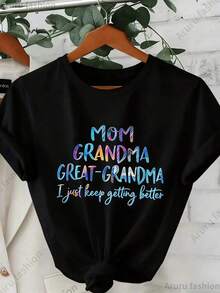 Soft 100% Cotton Women's T-Shirt - Printed T-Shirt With The Phrase 'Mom, Grandma, Great-Grandma, I'm Getting Better', Colorful Letter Print, Round Neck, Short Sleeve, Casual Style, Breathable, Ideal For Summer Parties, Relaxed Style For Weekends, Fun Text Design, Comfortable Fabric, Modern And Simple Style For Moms And Grandmas, Lightweight T-Shirt, Breathable Cotton T-Shirt, Matches Everything. - 黑色 - 查看 6