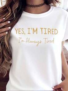 Nuevas llegadas para el verano. Camiseta blanca con la frase divertida y relatable "Sí, estoy cansada, siempre estoy cansada" para mujer, de corte holgado y cómodo para uso diario, blusa, camisa > Hermosa. - Blanco - Ver 1